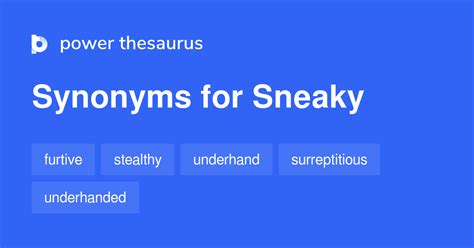 sneaky antonym|similes for sneaky.